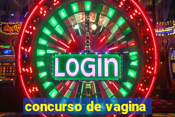 concurso de vagina